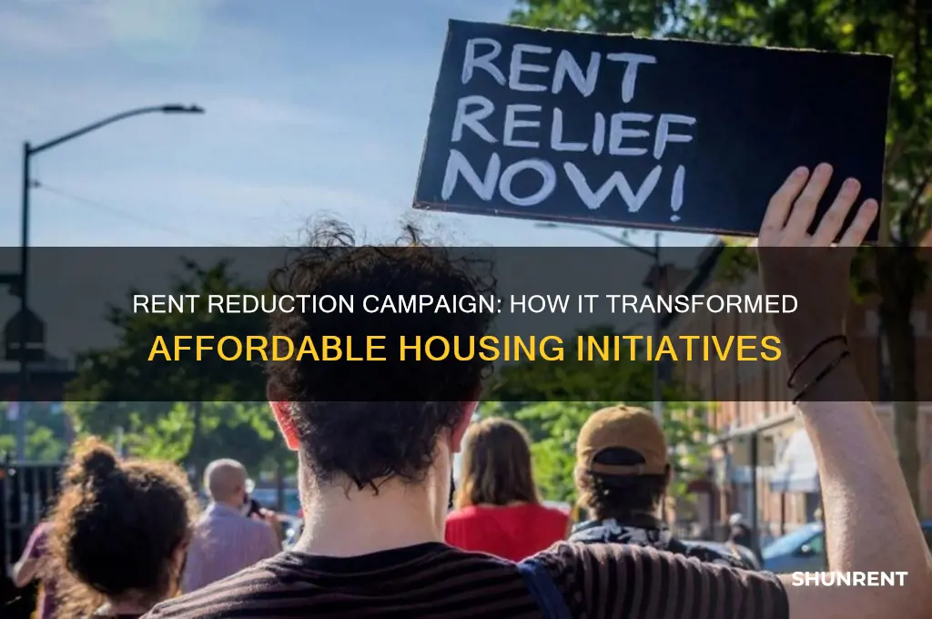 were there it instituted a rent reducation campaign