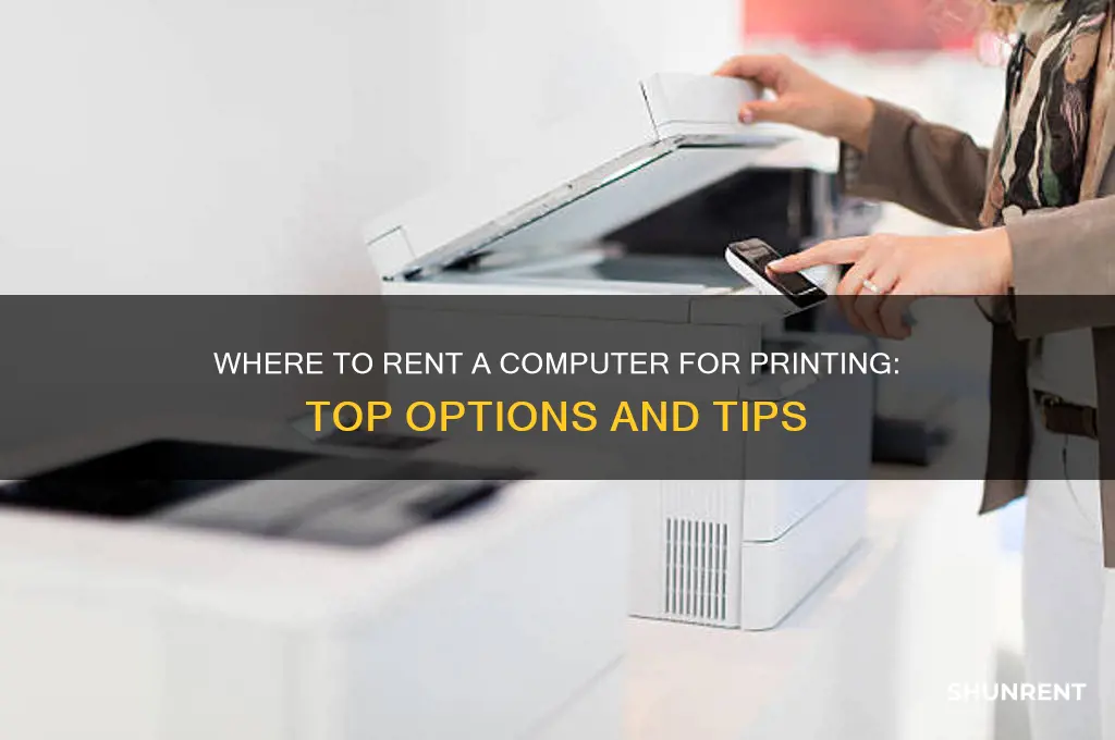 were to rent a computer to print