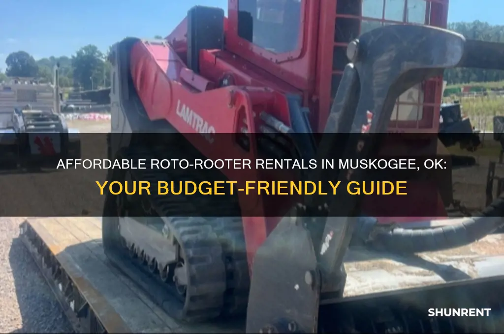 were to rent a roto rooter in muskogee ok cheep