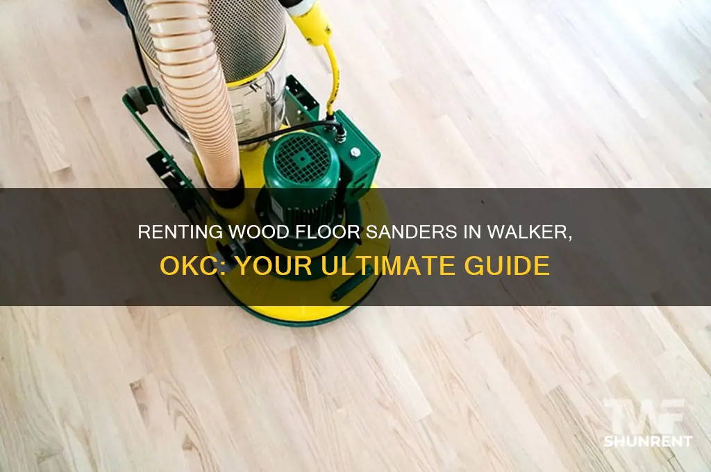 were to rent a wood floor sander walker okc
