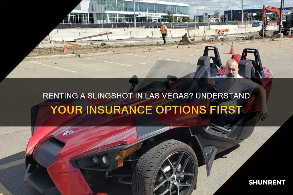 what about insurance when renting slingshot in las vegas