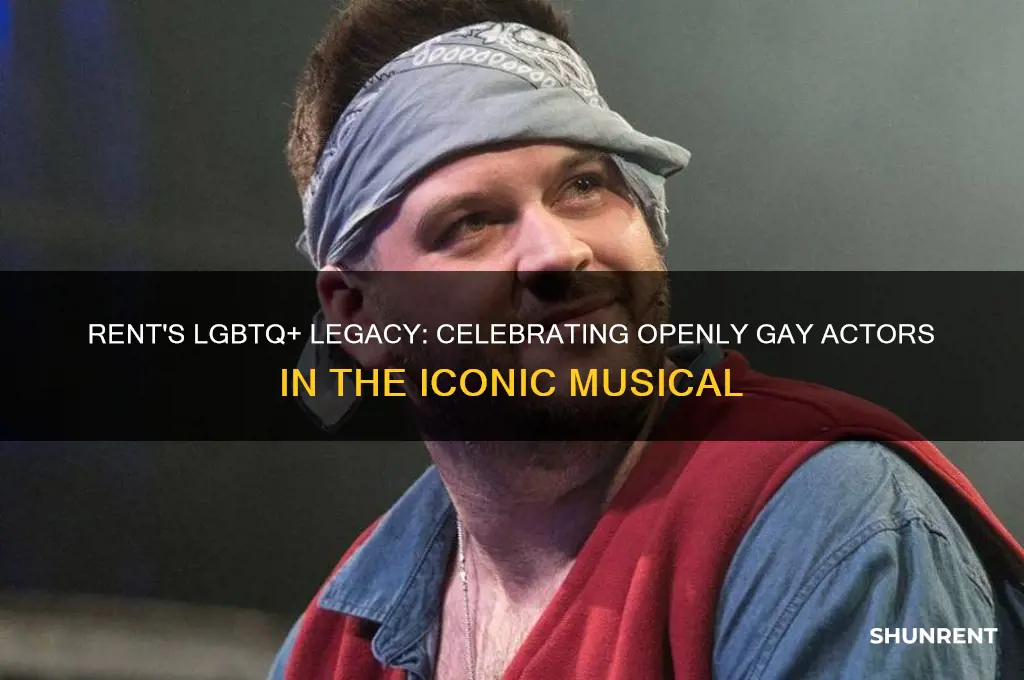 what actors in rent are openly gay