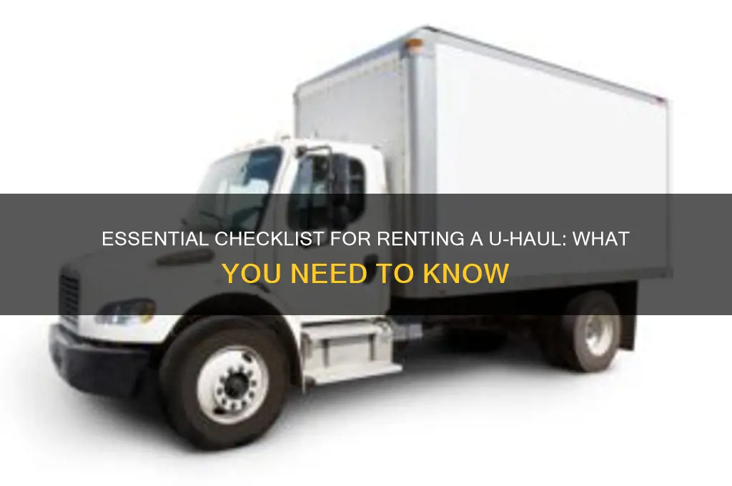 what all do i need to rent a uhaul