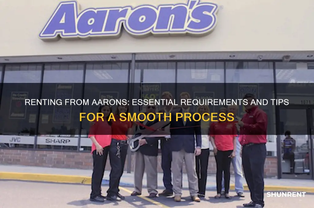 what all is needed to rent from aarons