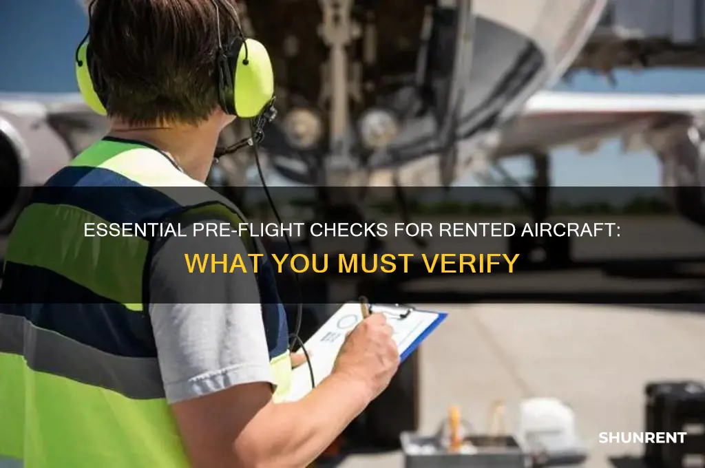 what am i required to check on a rented aircaft