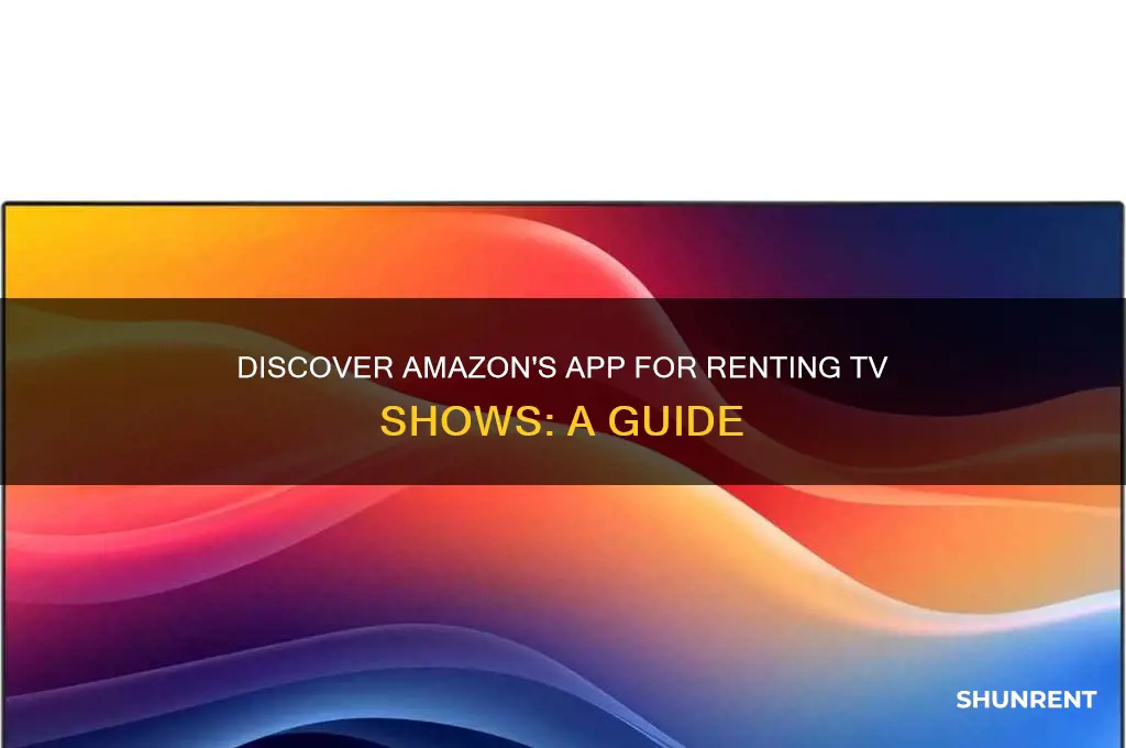 what amazon app lets you rent tv show