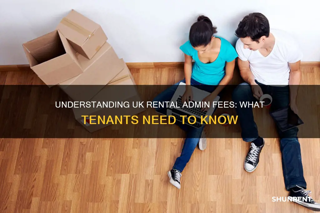 what are admin fees when renting uk