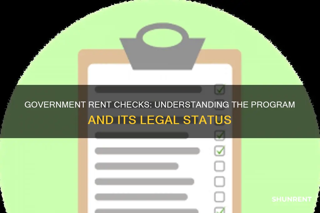 what are government rent checks and is it legal