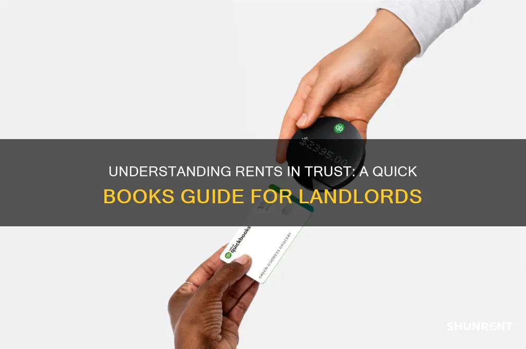 what are rents in trust in quick book