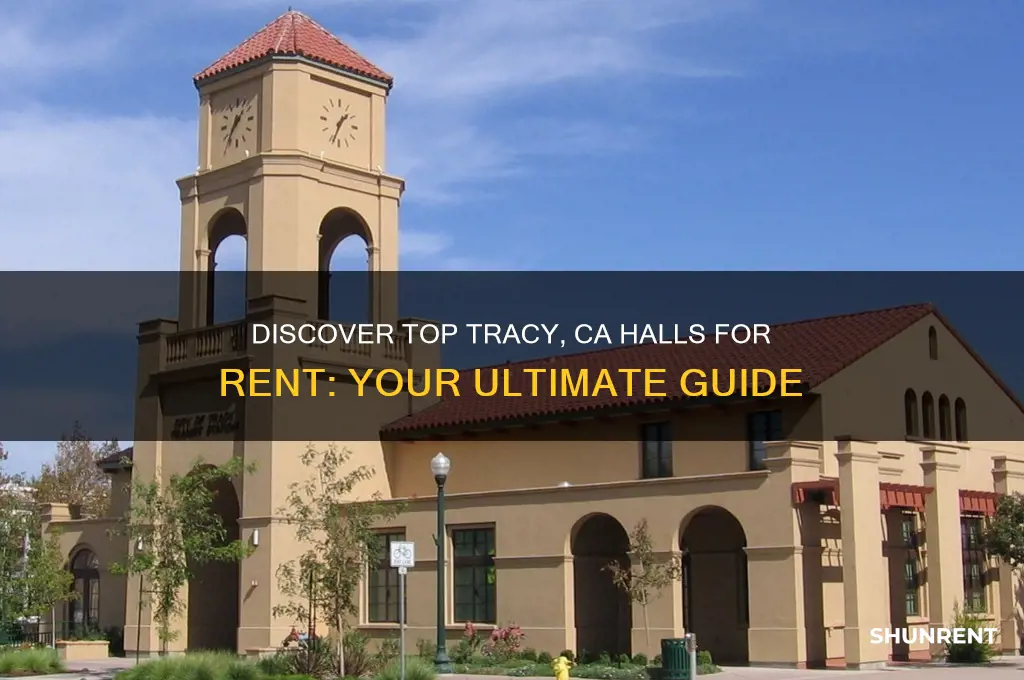 what are some halls to rent in tracy ca
