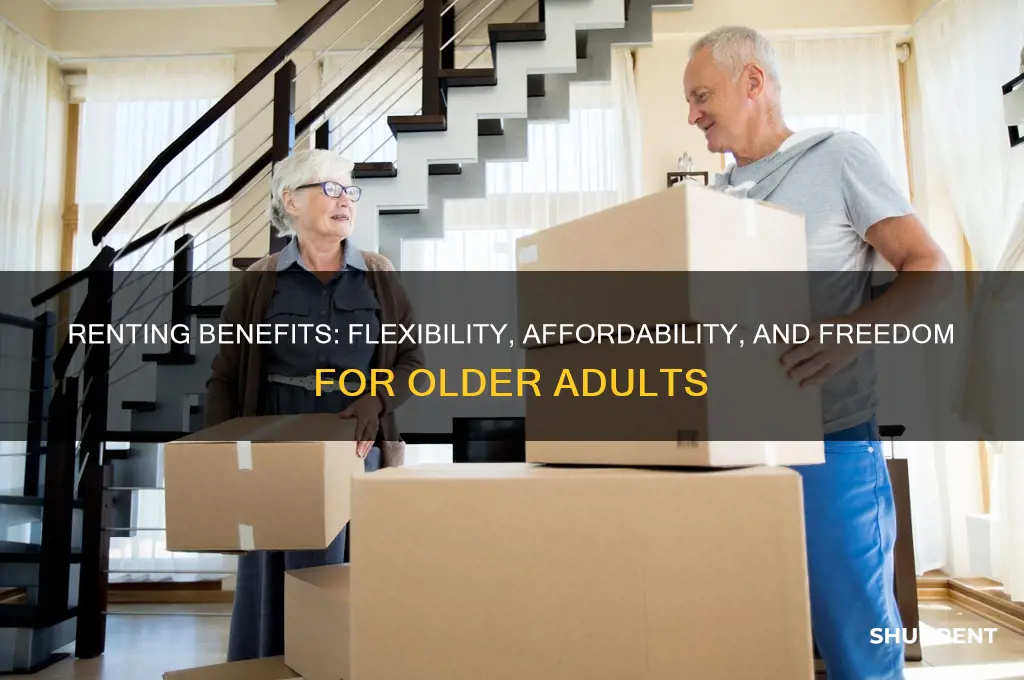 what are the advantages for a older adult to rent