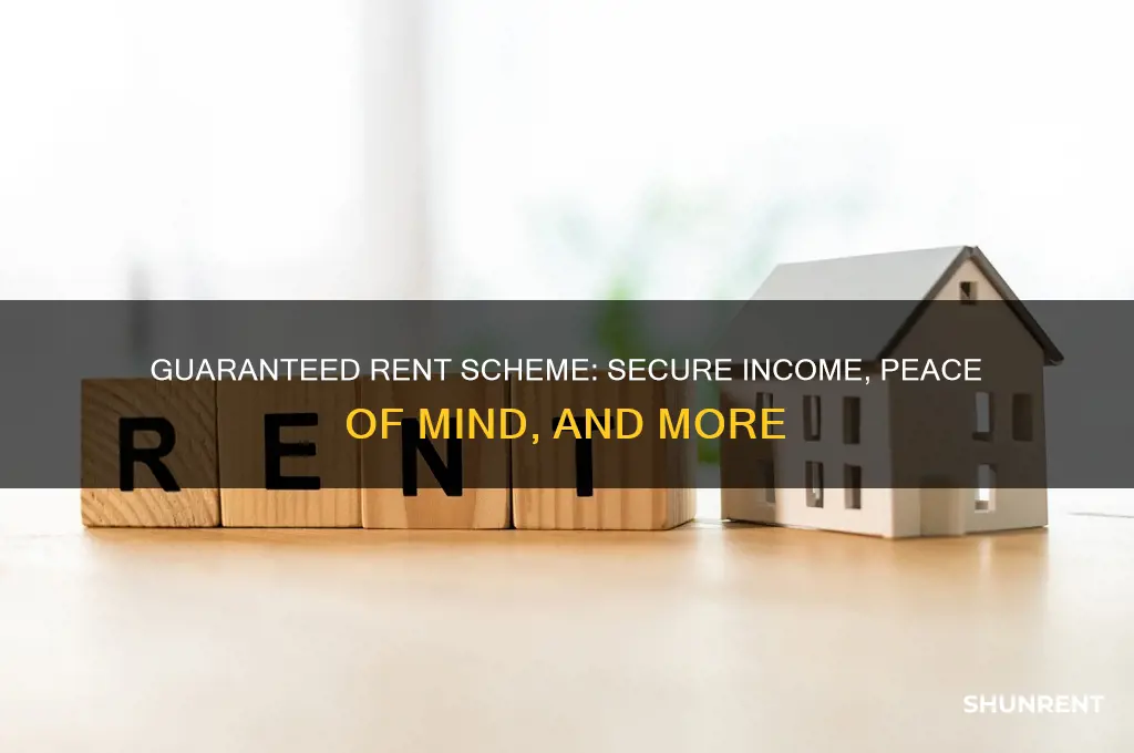 what are the benefits of guaranteed rent scheme