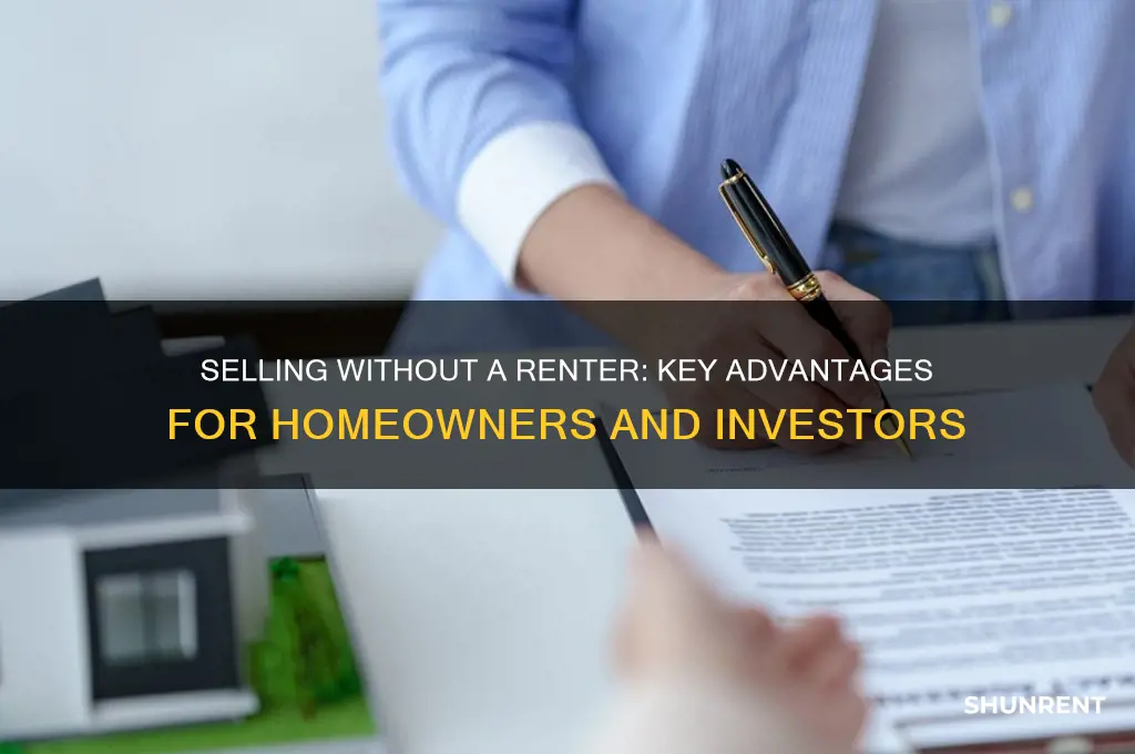 what are the benefits to selling without a renter