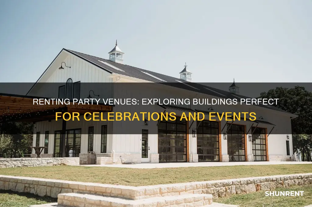 what are the building you rent out for parties