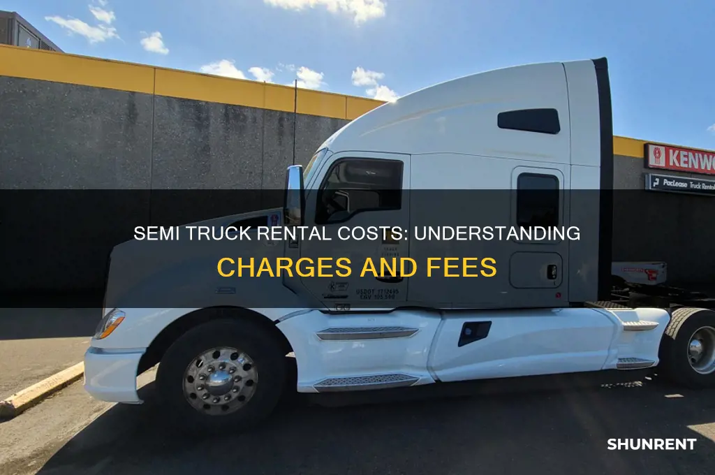 what are the charges for renting a semi truck