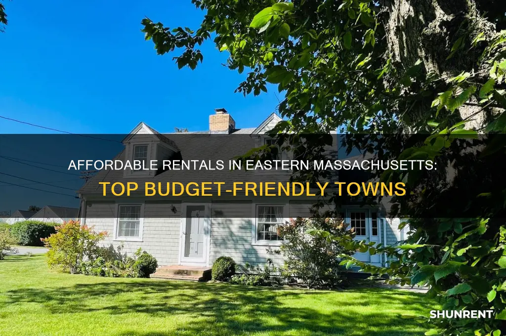 what are the cheapest places it rent in eastern massachusetts