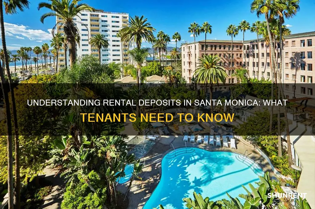 what are the deposits when you rent in santa monica