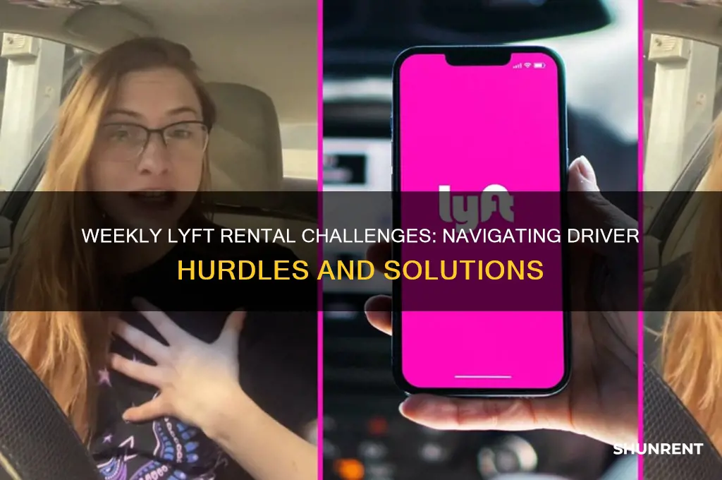 what are the driver weely challenges for renting lyft