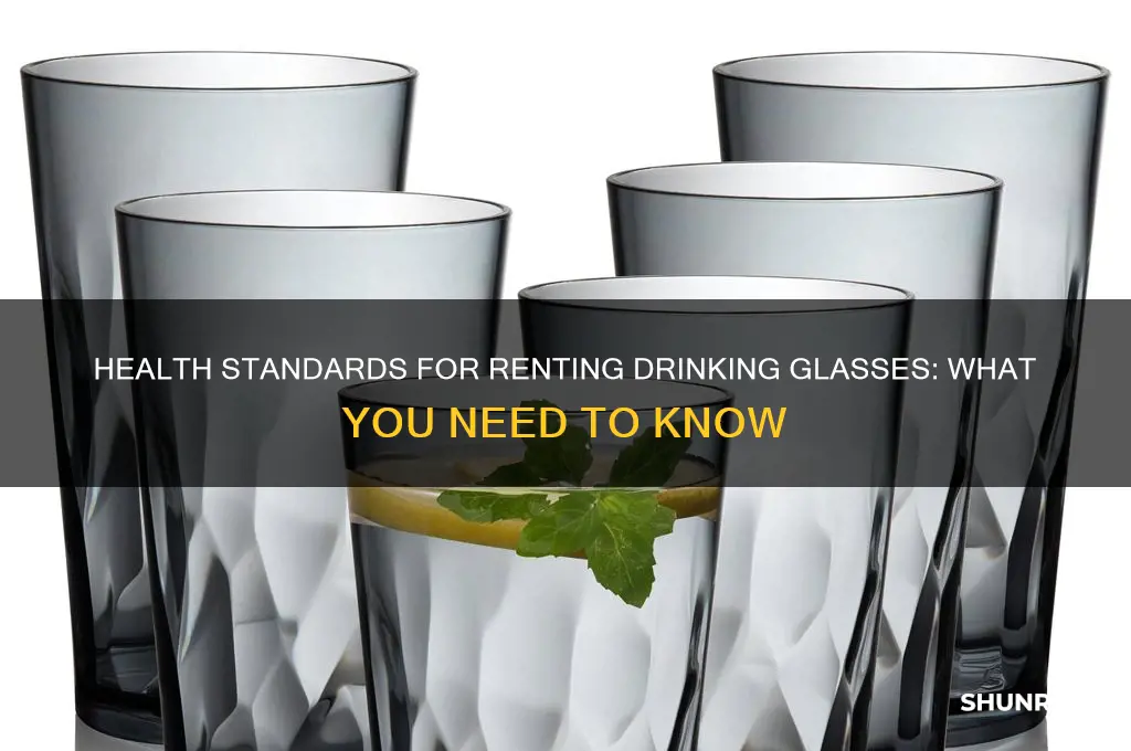 what are the health standards for renting out drinking glasses