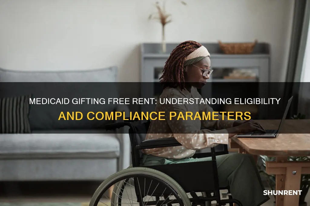 what are the medicaid parameters in gifting free rent