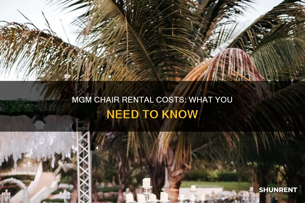 what are the price to rent chairs at the mgm