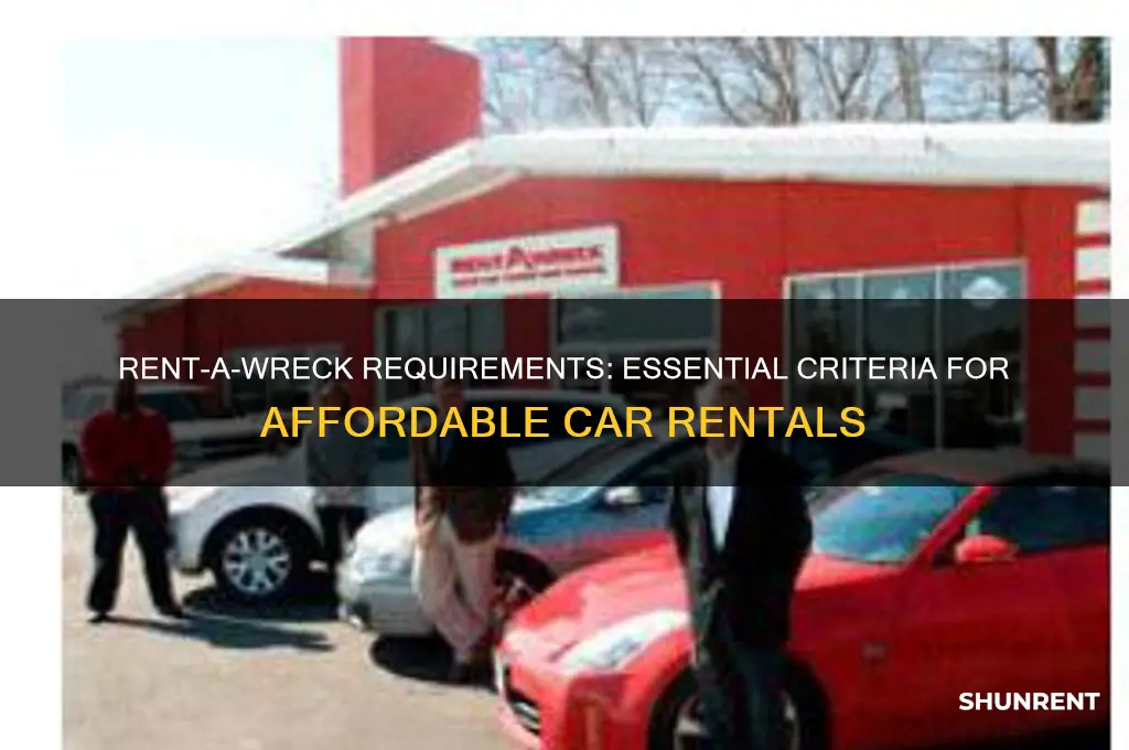 what are the requirements for rent a wreck