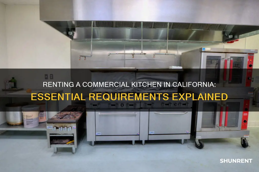 what are the requirements to renting a commercial kitchen ca