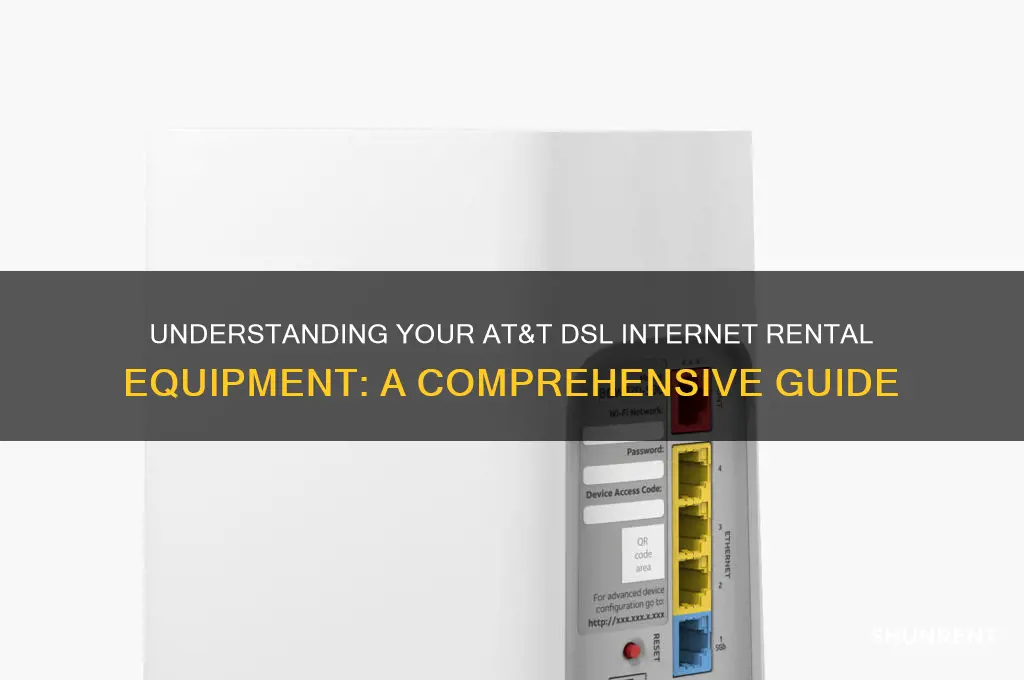 what at&t equipment am i renting with dsl internet