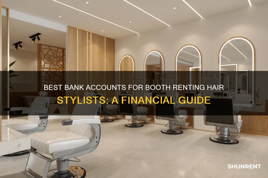 what bank account to open when booth renting hair stylist