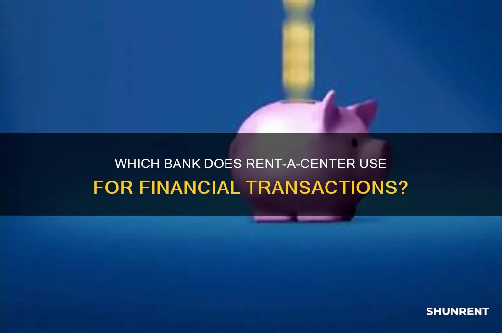 what bank does rent a center use
