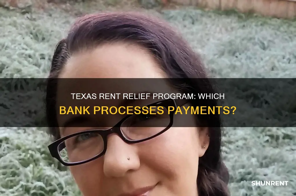 what bank does texas rent relief use