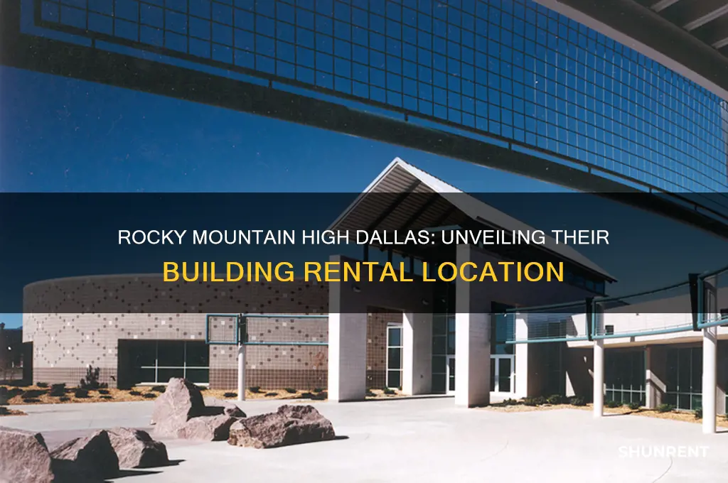 what building does rocky mountain high dallas rent from