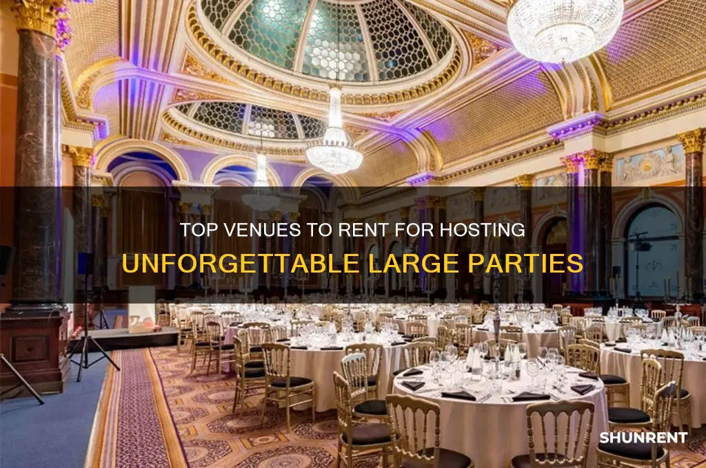 what buildings to rent for big parties