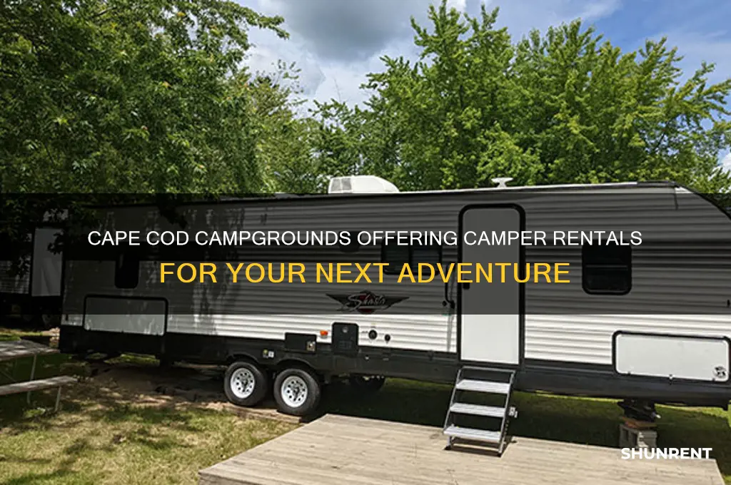 what campgrounds rent campers on cape cod