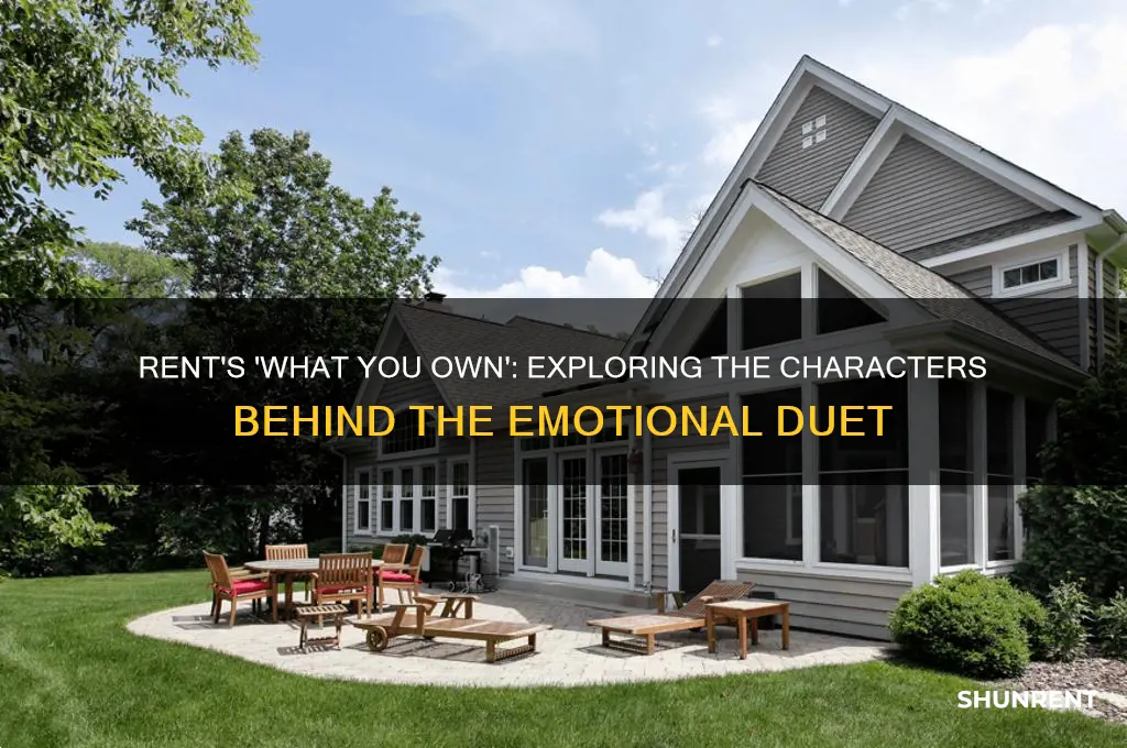what characters sing rent what you own