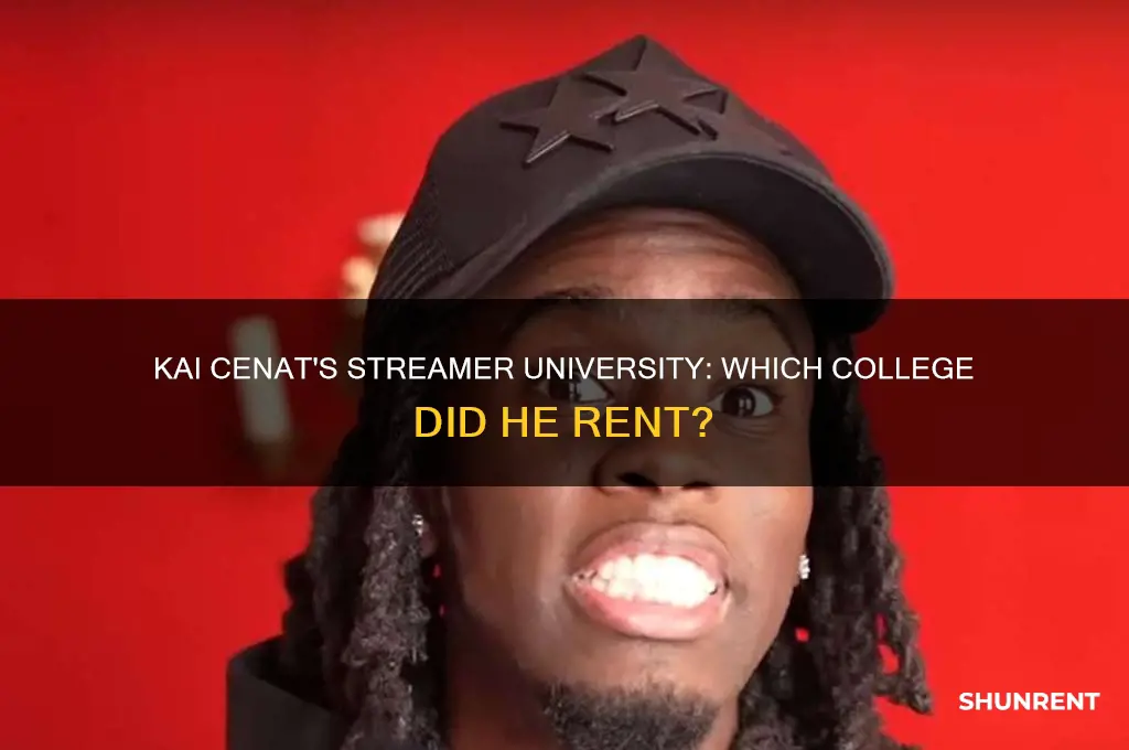 what college did kai cenat rent out for streamer university