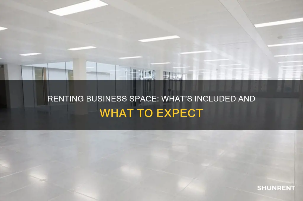 what comes with renting a space for a bisiness