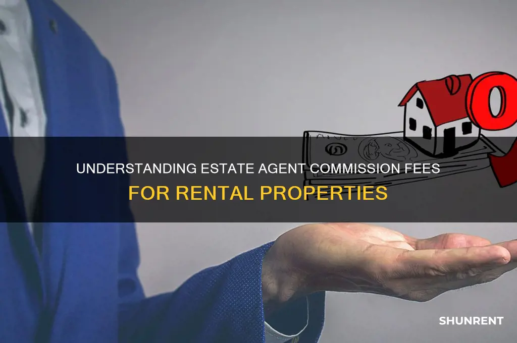 what commission do estate agents charge for renting