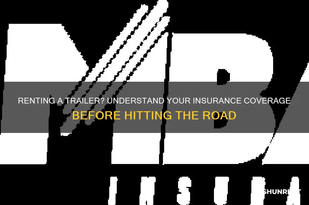 what coverage do you have if you rent a trailer