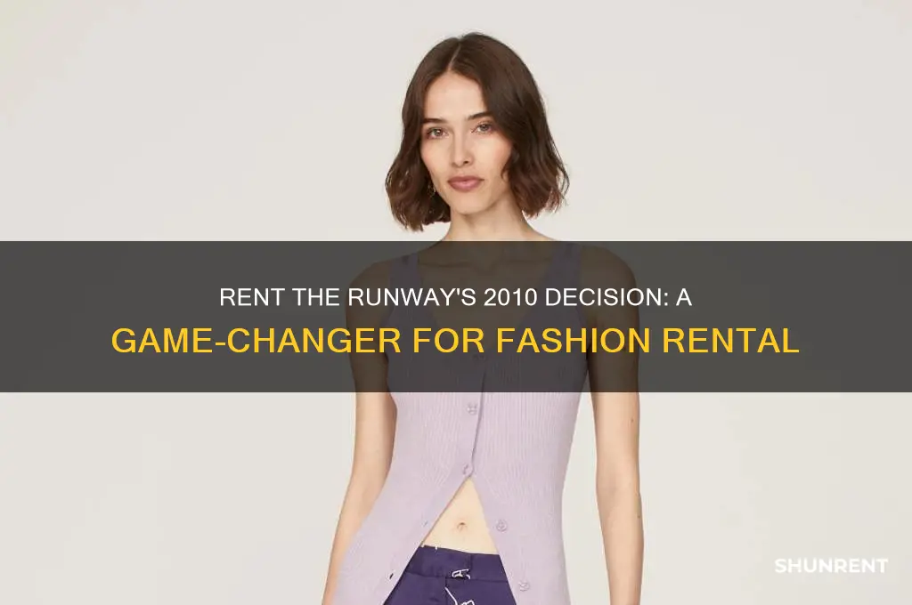 what did rent the runway decide in 2010