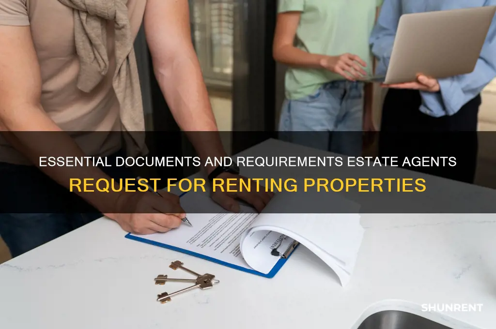 what do estate agents ask for when renting