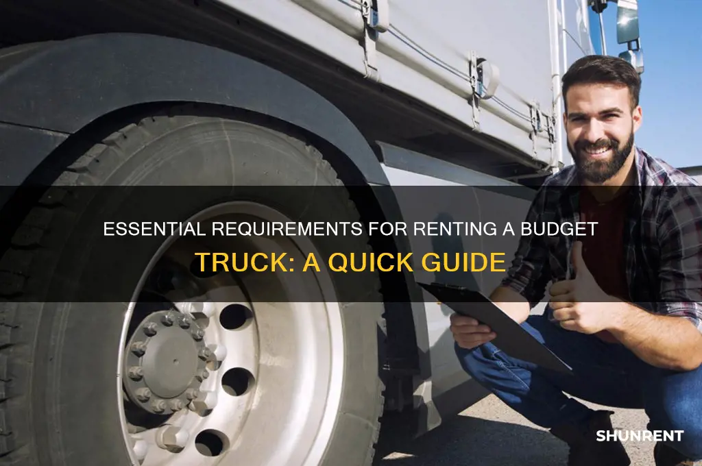 what do i need to rent a budget truck