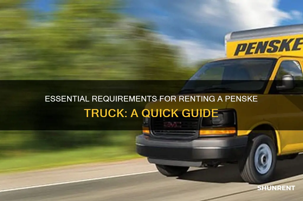 what do i need to rent a penske truck