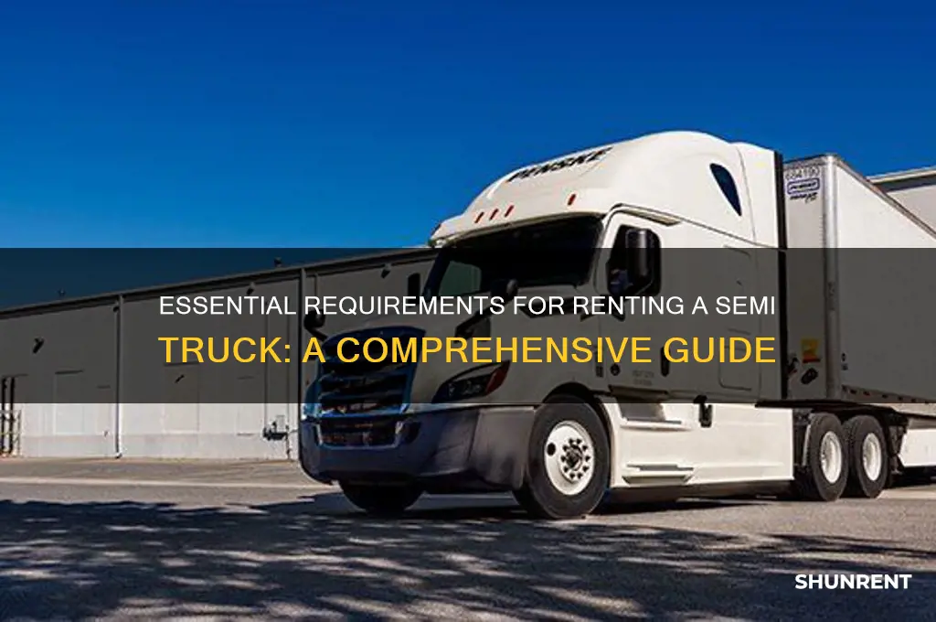 what do i need to rent a semi truck