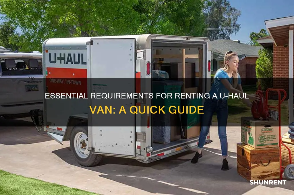 what do i need to rent a u-haul van
