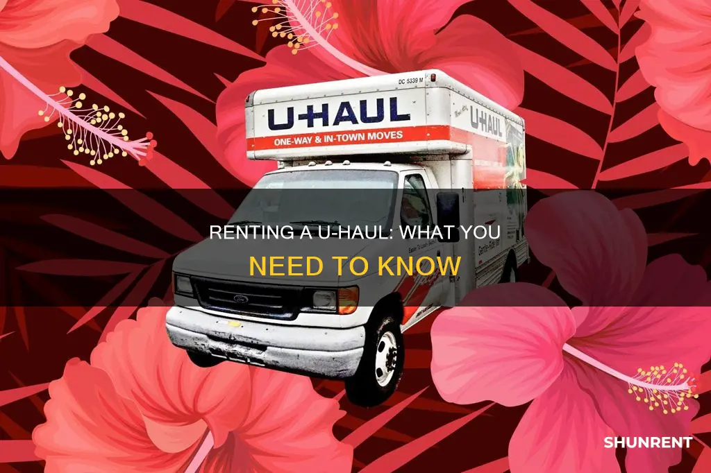 what do i need to rent a uhaul truck