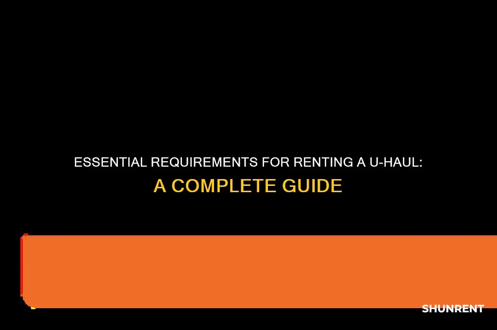 what do i need to rent uhaul
