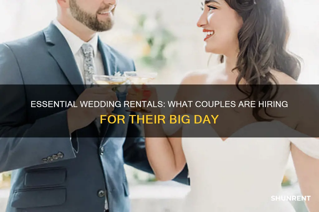 what do people rent for their wedings