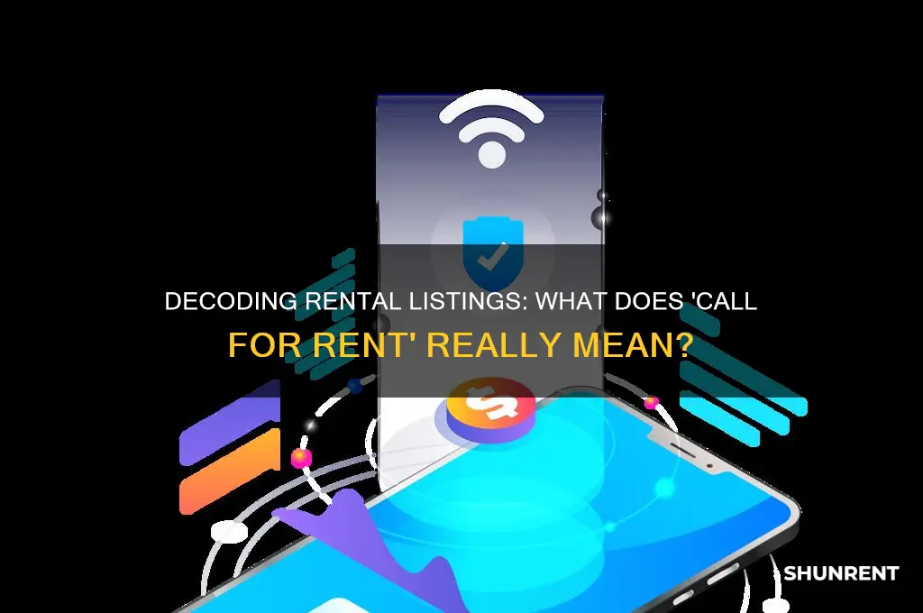 what do some listings say call for rent