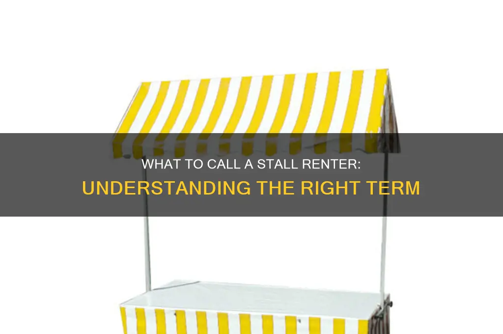 what do you call someone who rents out a stall